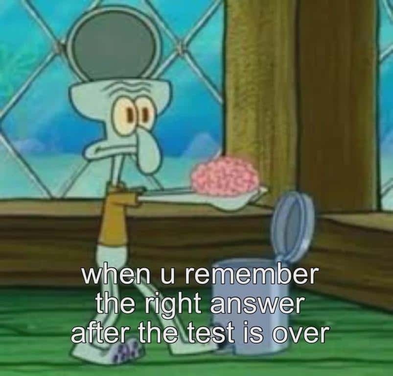 Squidward brain meme recalling answers post exam