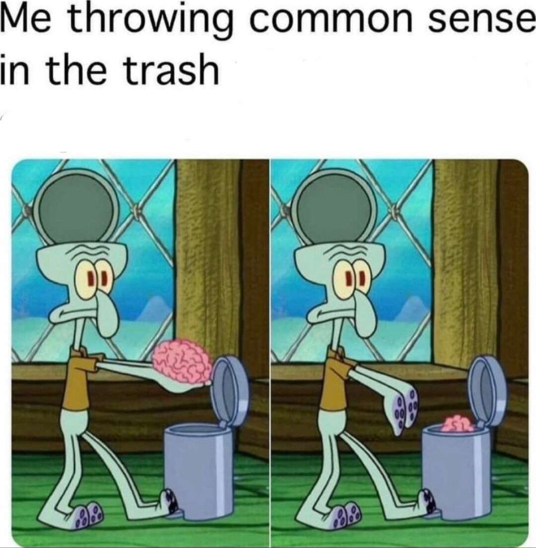 Squidward brain meme tossing all everyday common sense