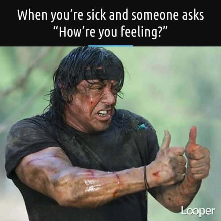 Sick Rambo meme giving thumbs up when asked how you feel
