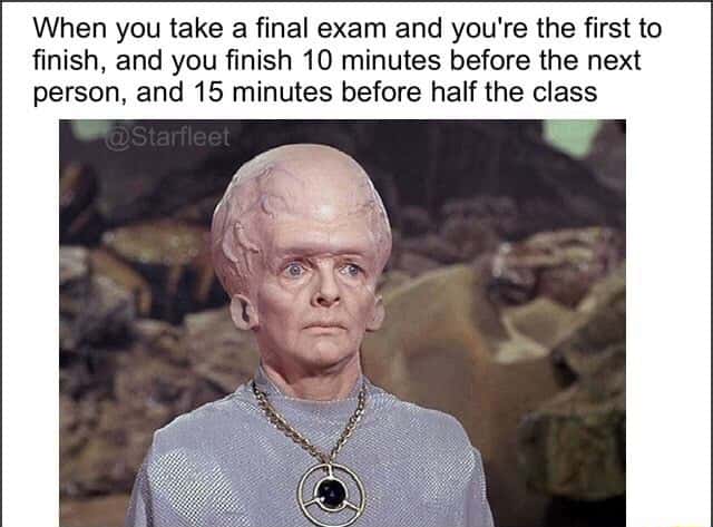 Talosian big brain meme finishing exam far ahead classmates