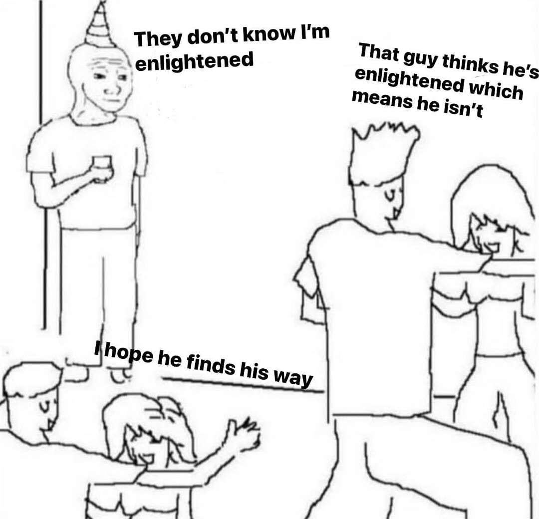 They don't know meme acts enlightened They don't know meme acts enlightened