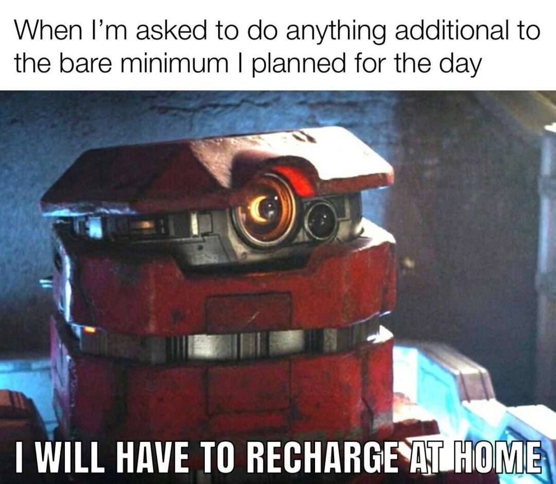 Extra work request meme need to recharge at home