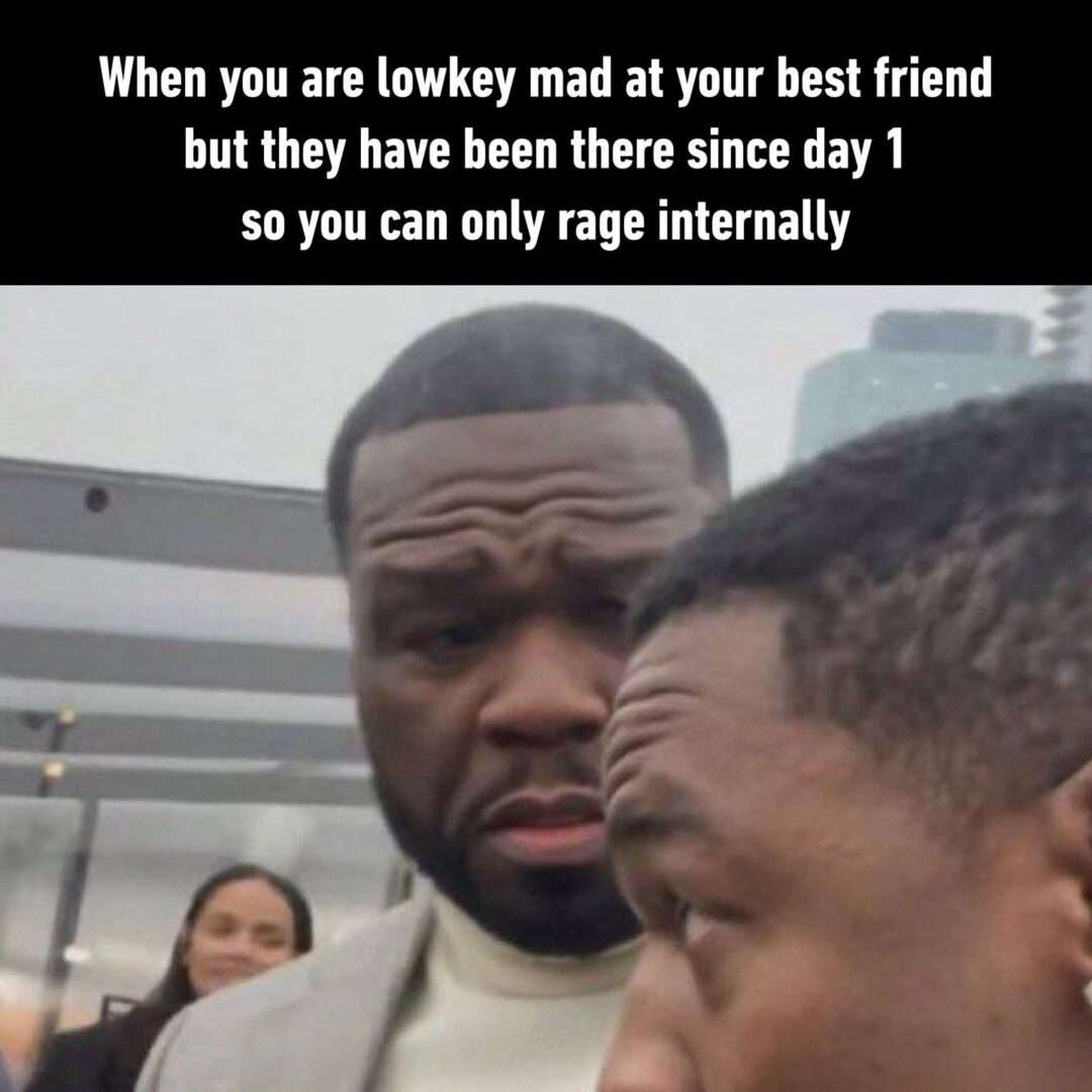 50 cent meme rage internally at long time best friend