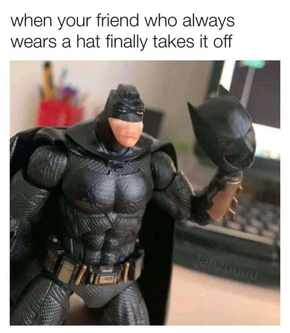 Batman meme sees friend finally take off hat