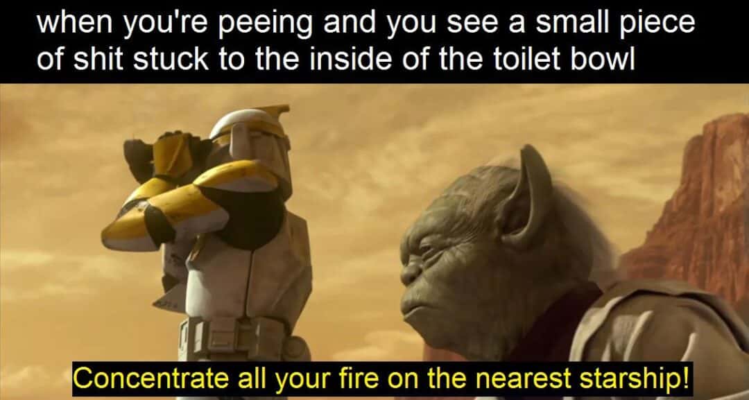Yoda clone trooper meme fires at stuck toilet poop while peeing