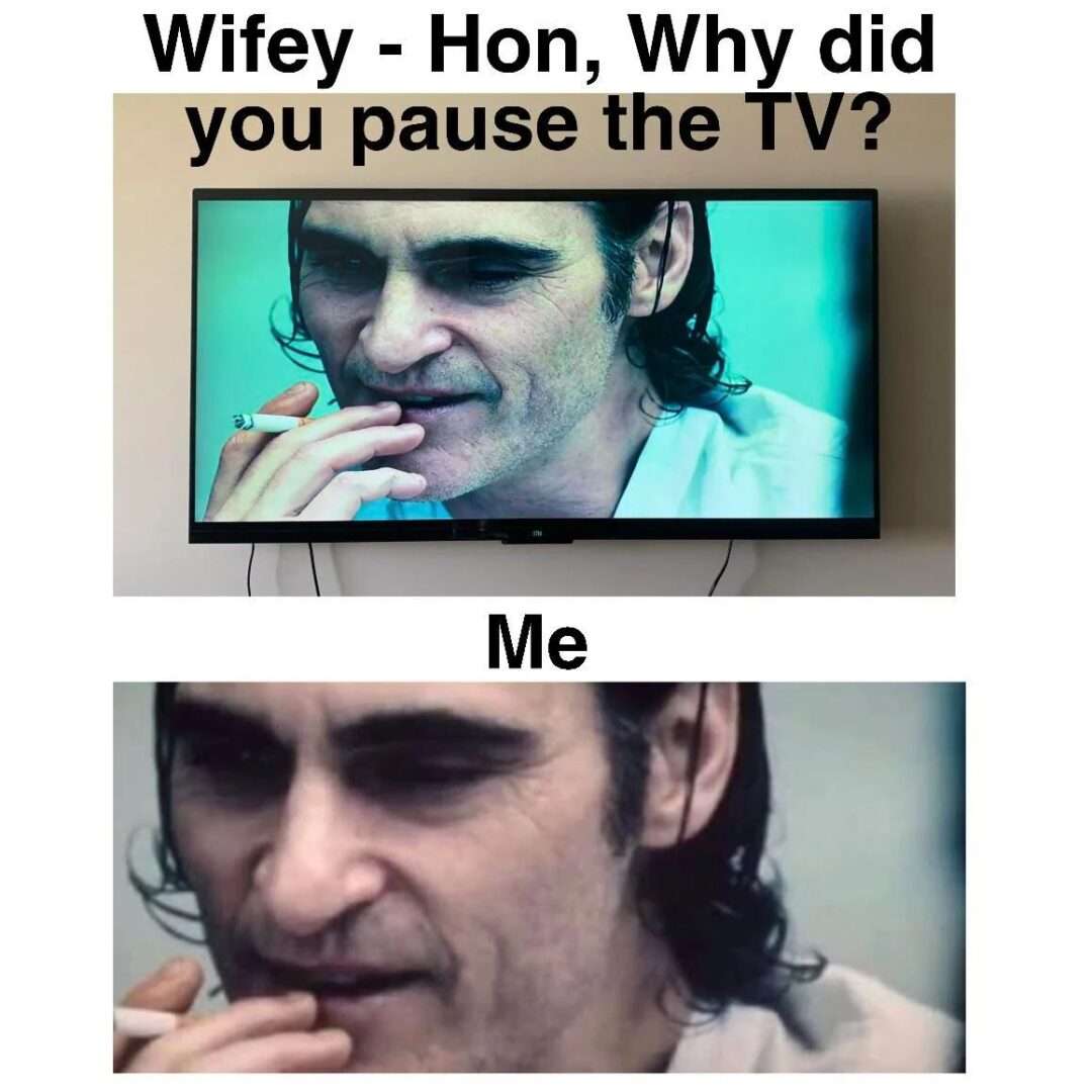 Paused tv meme when wife asks why