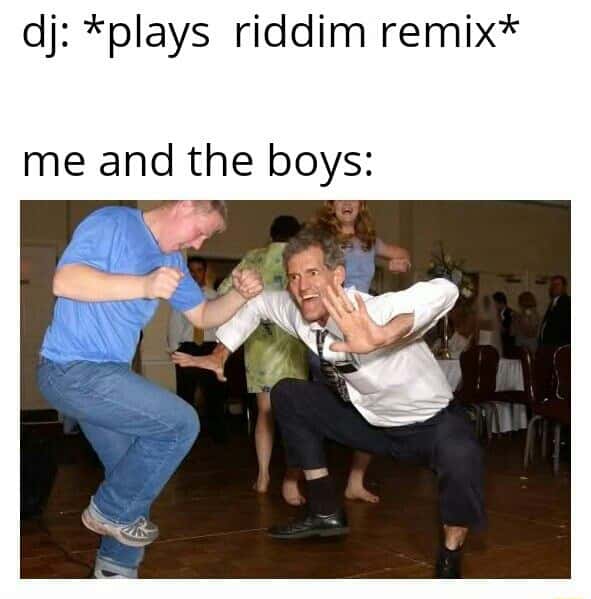 The jig meme raving hard when dj plays riddim remix