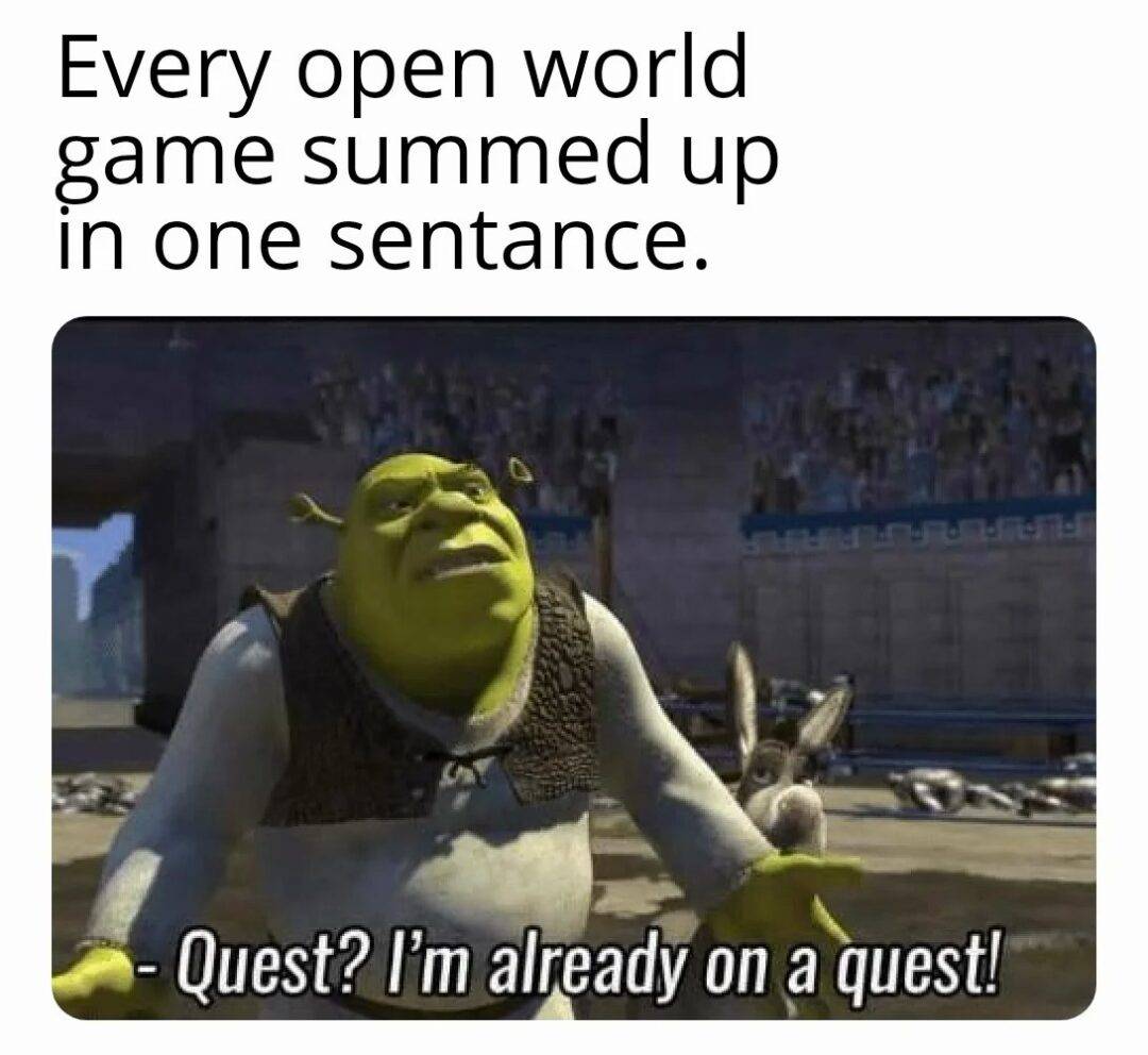 Funny Gamer Meme: Every Open World Game Summed Up in One Sentence