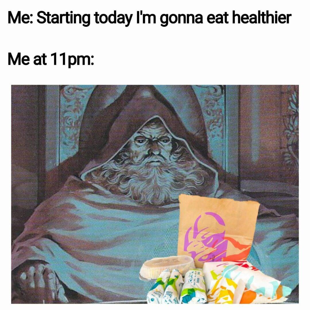 diet meme: healthy eating resolution vs late night fast food