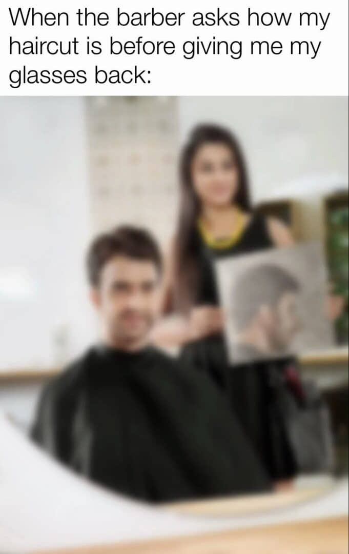 Funny Haircut Meme: When You Can't See Your Haircut But Barber Asks Your Opinion