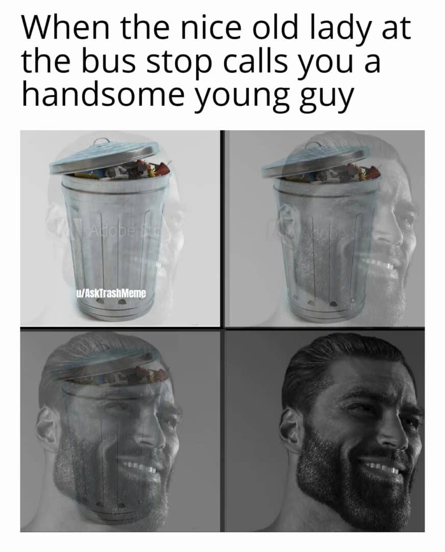 GigaChad Trash Meme: Handsome Young Guy Compliment