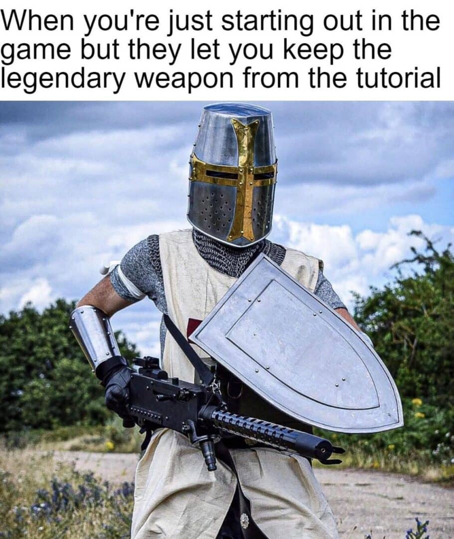 Funny Knight Meme: Crusader with Machine Gun as OP New Player Gear