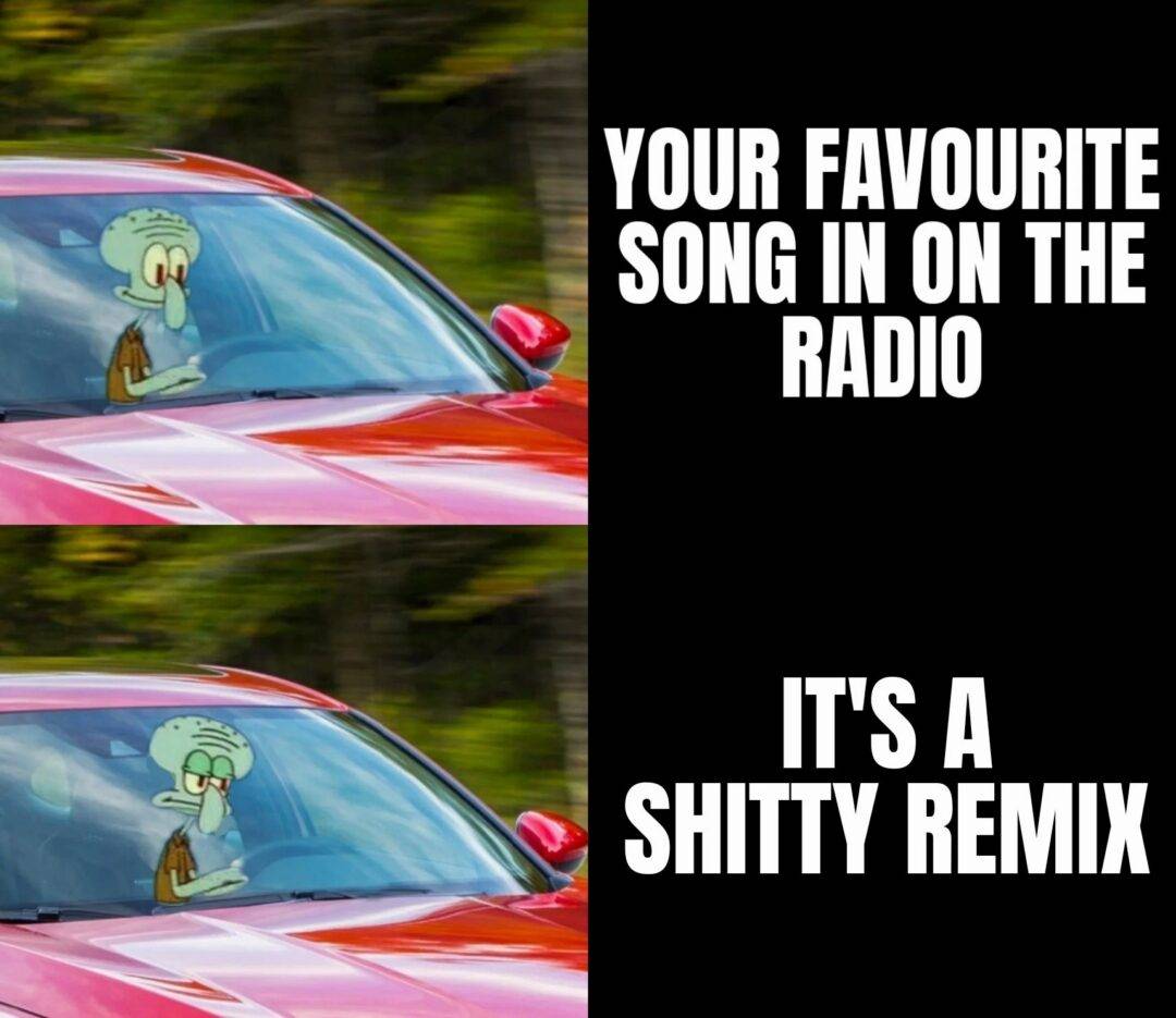 Car radio meme with squidward showing song remix disappointment