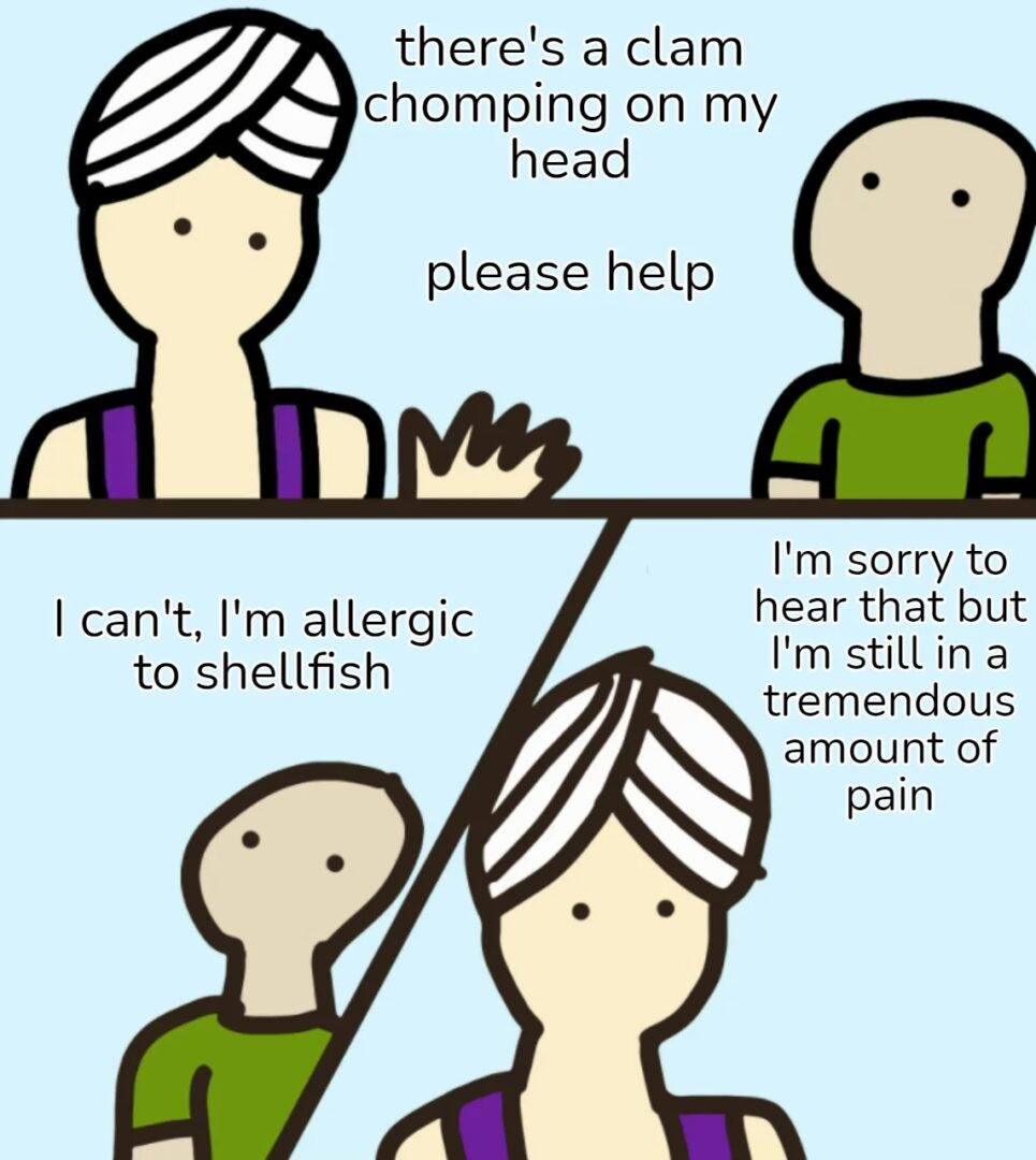 Absurd cartoon meme about a clam biting head and bad help excuse