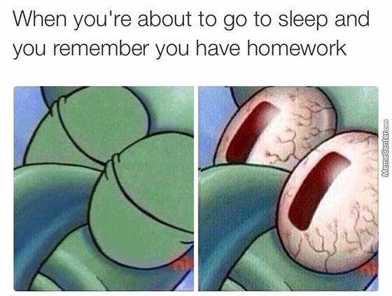 Sleeping Squidward Meme: When you're about to go to sleep and you remember you have homework