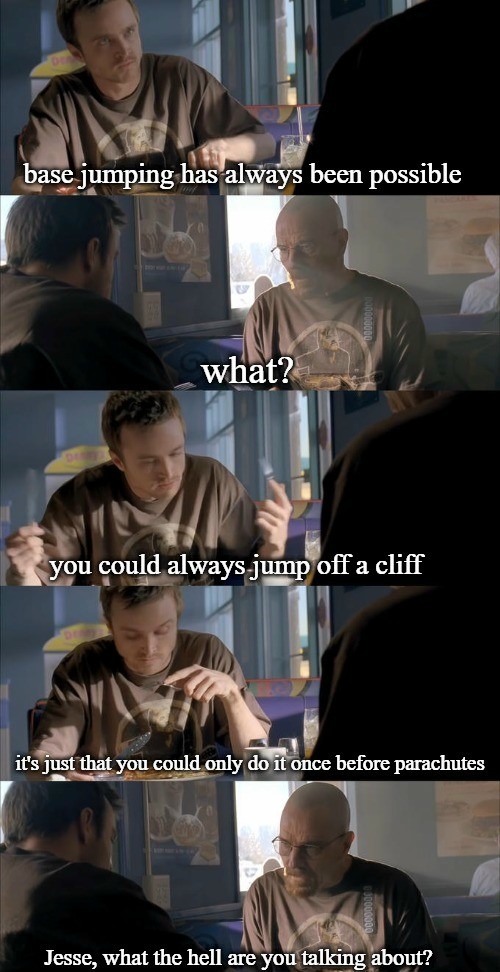 Jesse WTF Are You Talking About: Jesse Explains Base Jumping History Breaking Bad Scene