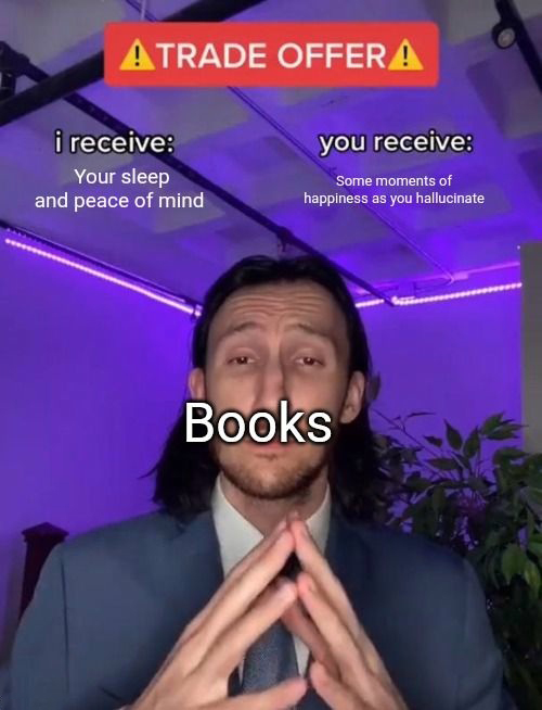 Trade Offer Meme Books Sleep Peace Hallucination Trade Offer Meme Books Sleep Peace Hallucination