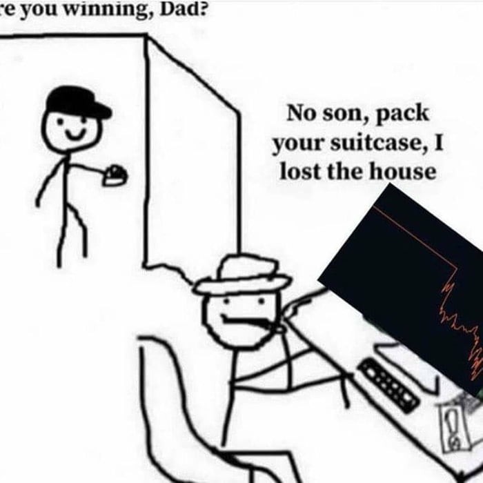 Are You Winning Dad Meme Lost House Stock Market Crash