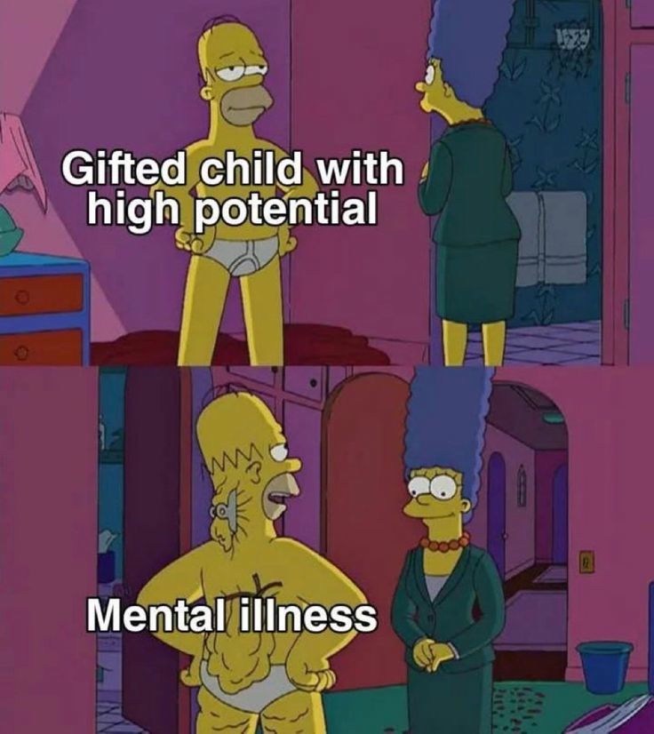 Homer Simpson's Back Fat Meme: gifted child high potential vs mental illness simpsons reality