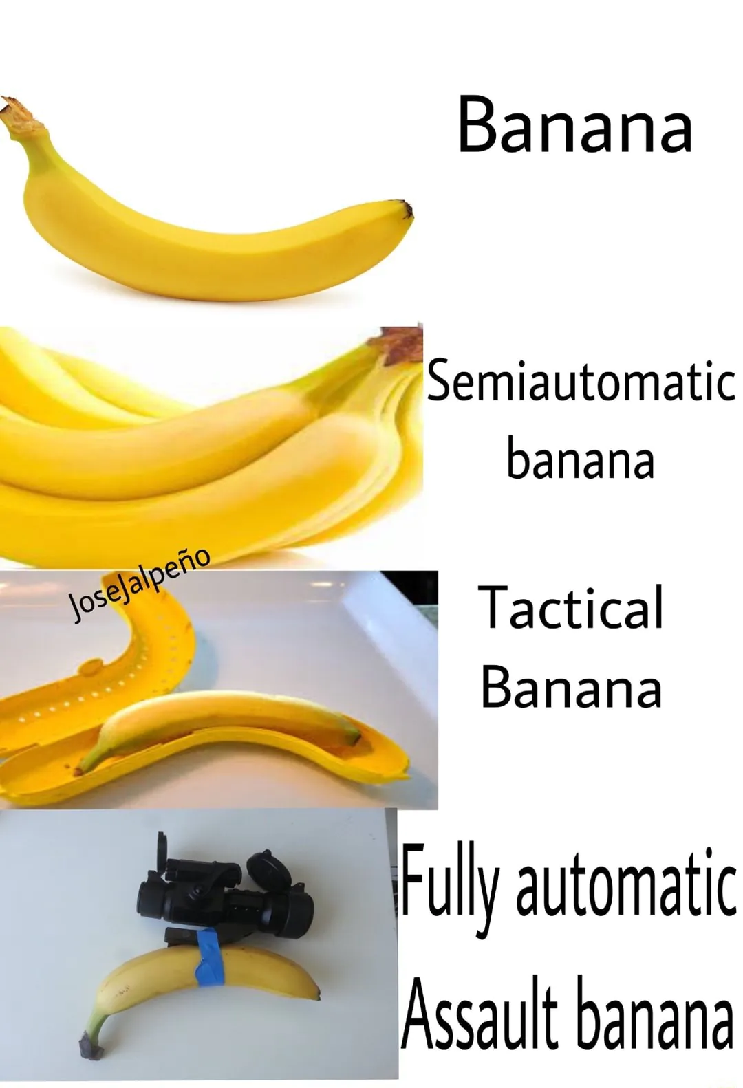 Banana / Semiautomatic banana / Tactical Banana / Fully automatic Assault banana
