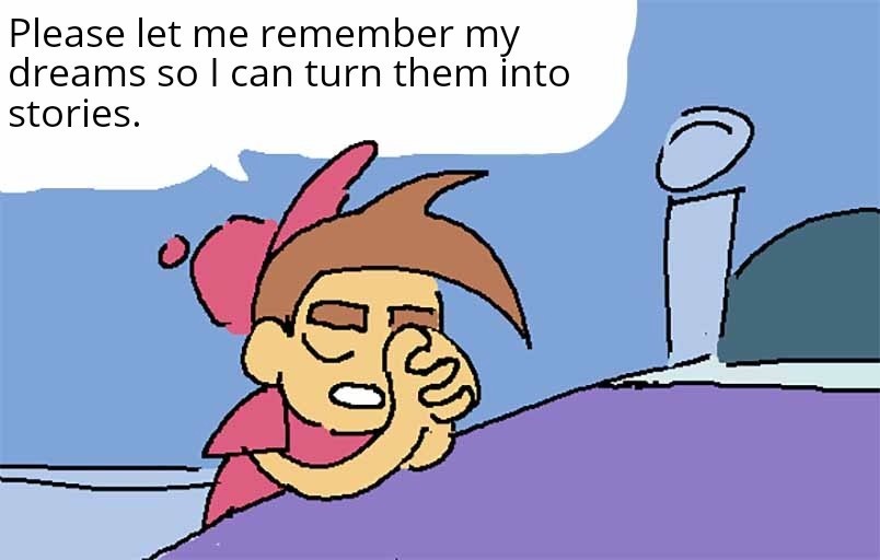 Timmy Turner Praying Meme: Please let me remember my dreams so I can turn them into stories.
