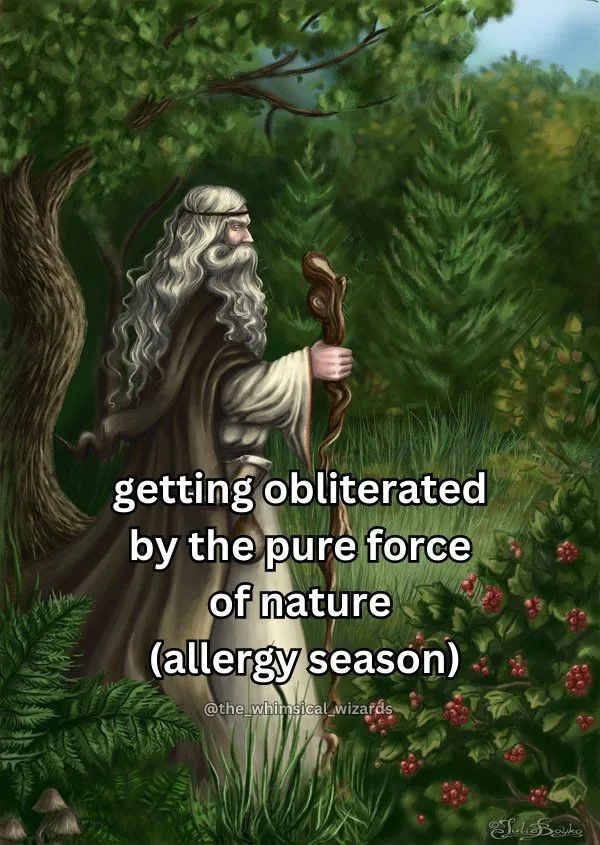 Getting obliterated by the pure force of nature (allergy season).