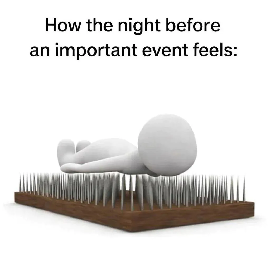 How the night before an important event feels