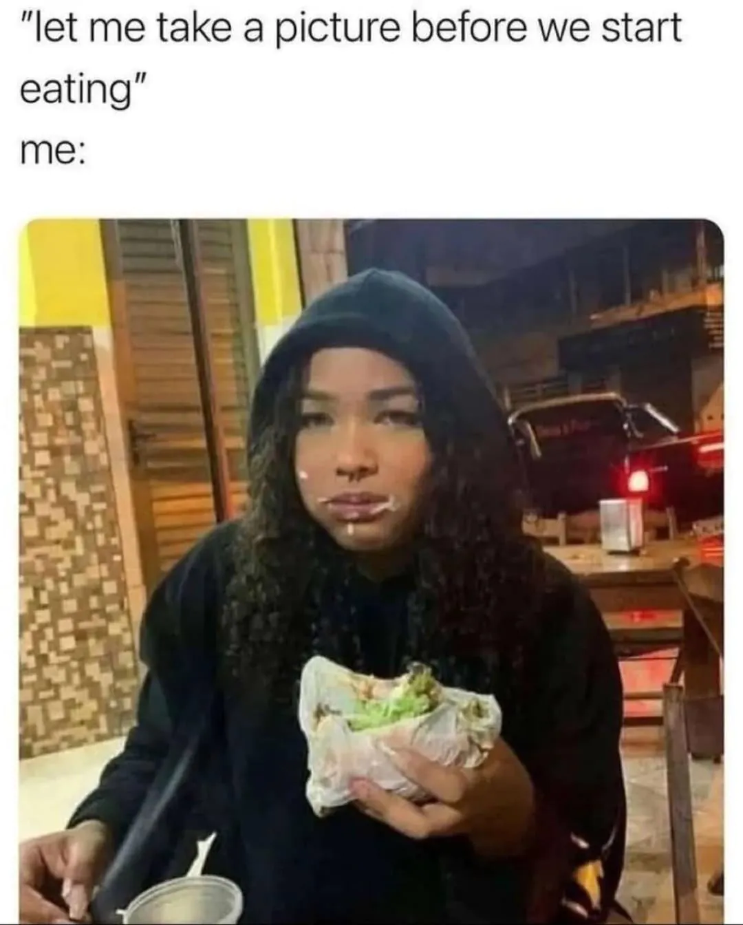 "let me take a picture before we start eating"