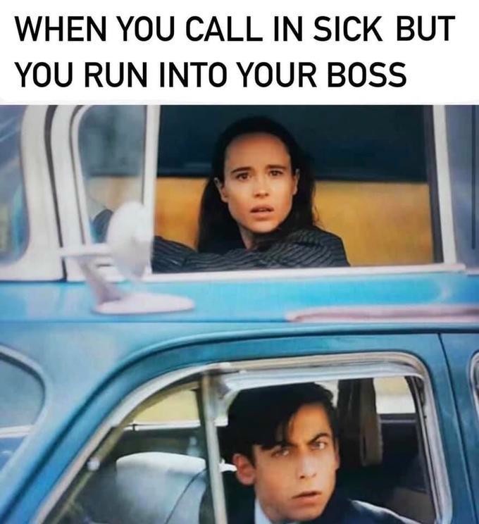 The Umbrella Academy Car Meme: WHEN YOU CALL IN SICK BUT YOU RUN INTO YOUR BOSS