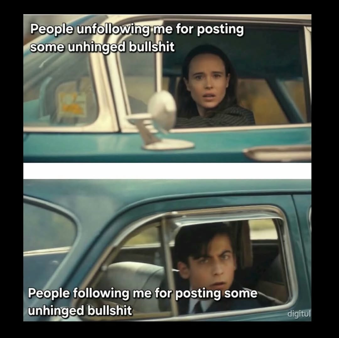 The Umbrella Academy Car Meme: People unfollowing me for posting some unhinged bullshit
