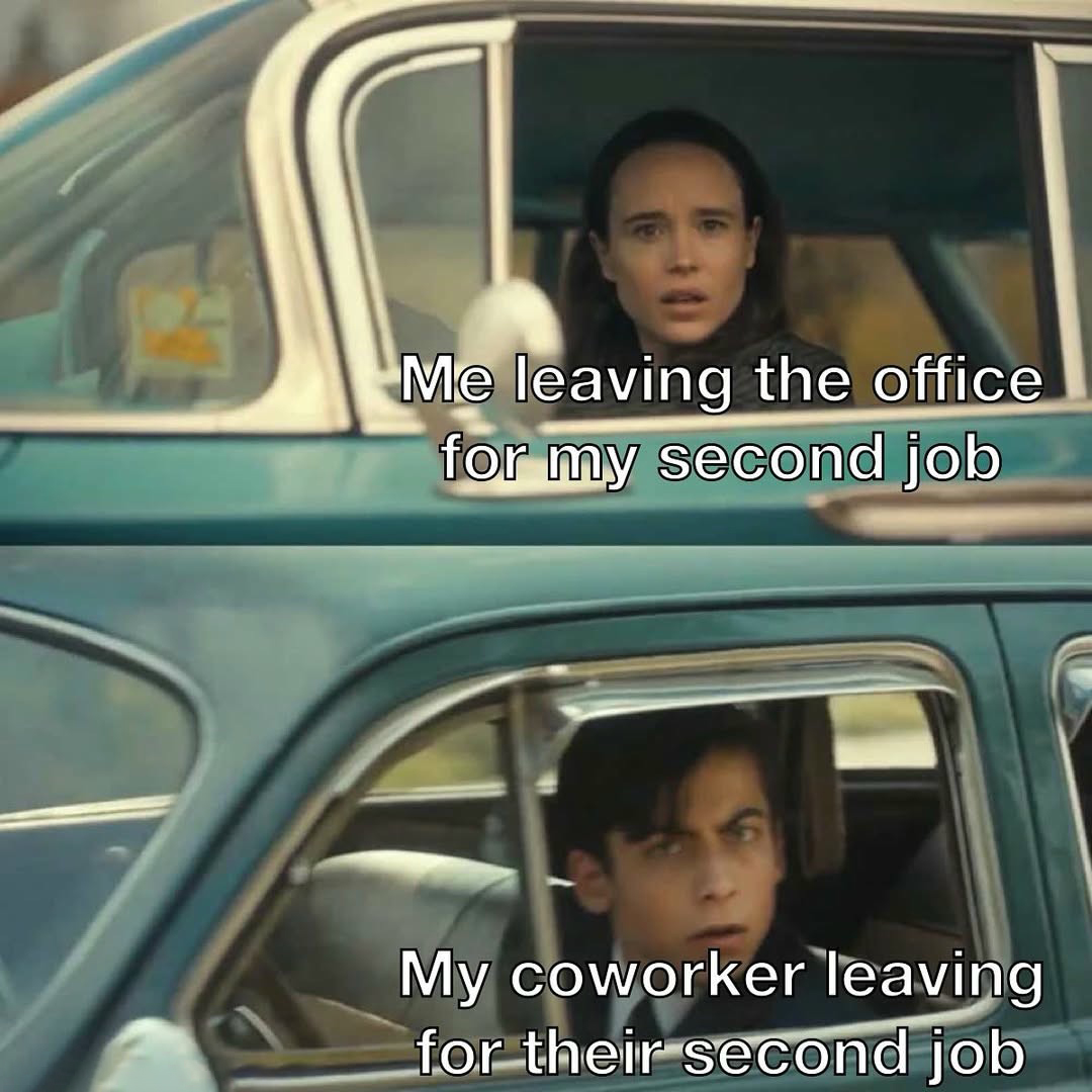 The Umbrella Academy Car Meme: Me leaving the office for my second job