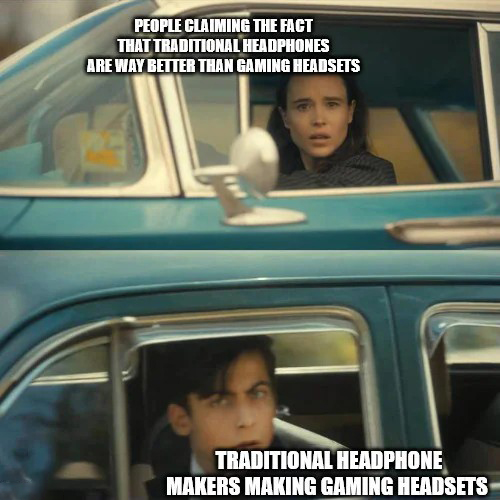 The Umbrella Academy Car Meme: TRADITIONAL HEADPHONE MAKERS MAKING GAMING HEADSETS