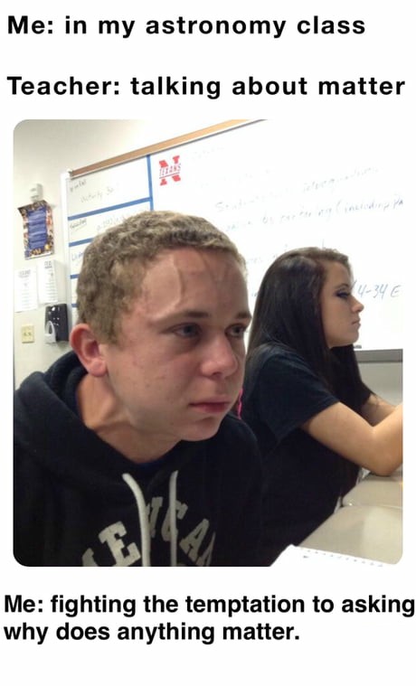 Vein Forehead Guy: Fighting Temptation to Ask Why Does Anything Matter