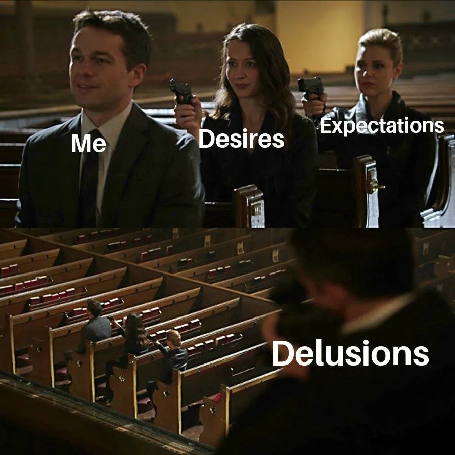 Me / Desires / Expectations / Delusions
