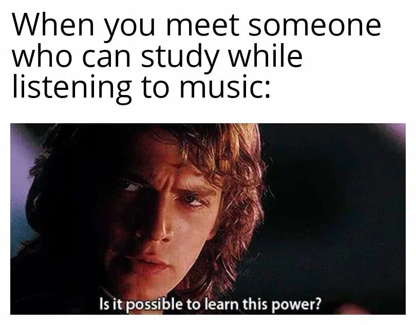 When you meet someone who can study while listening to music: Is it possible to learn this power?