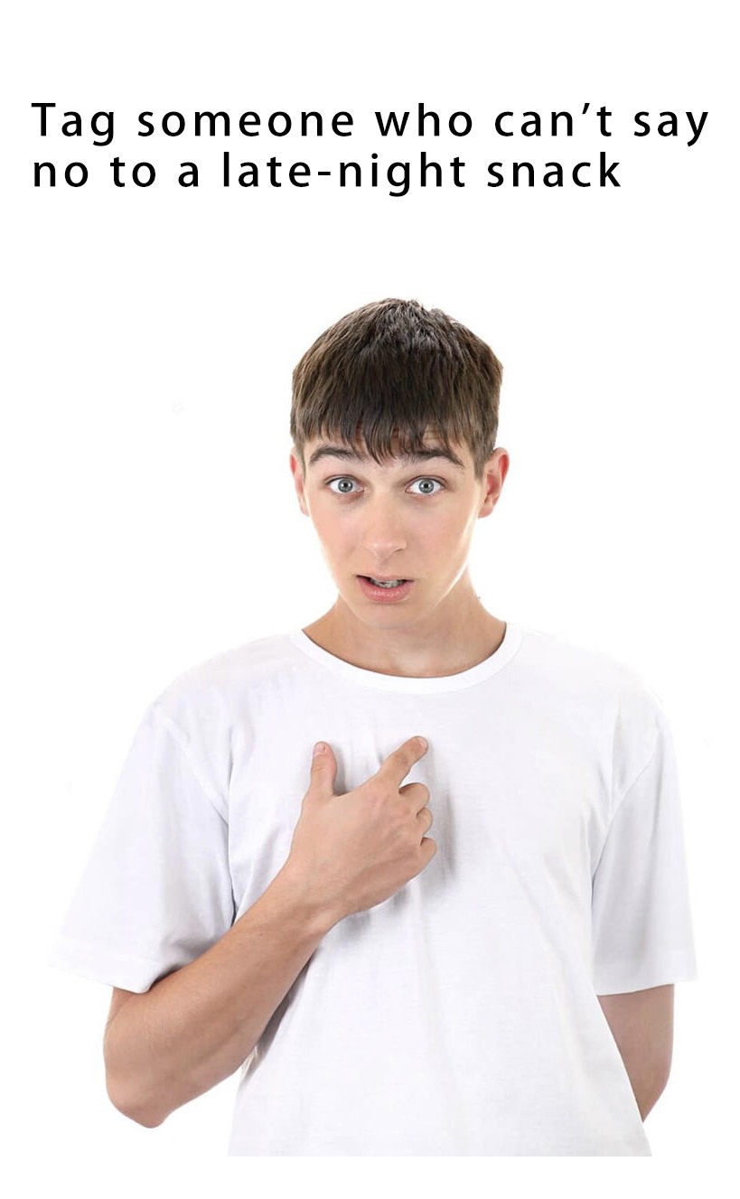 Guy pointing at himself meme can't say no to late-night snack