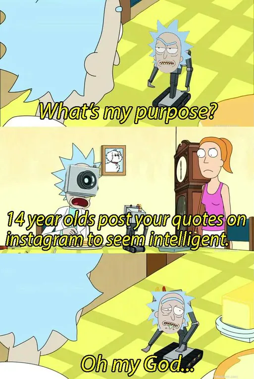 16 What Is My Purpose Meme Examples & Template3