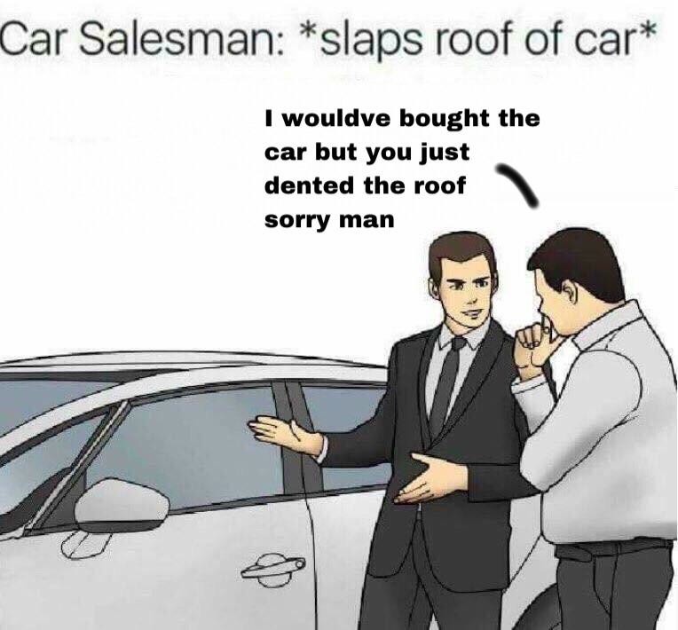 17 Absurdly Funny Slaps Roof of Car Memes and Blank Templates11