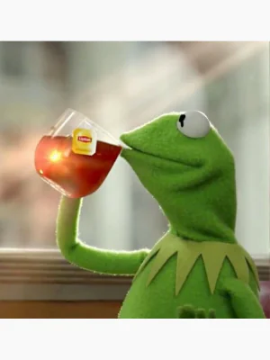 kermit drinking tea meme
