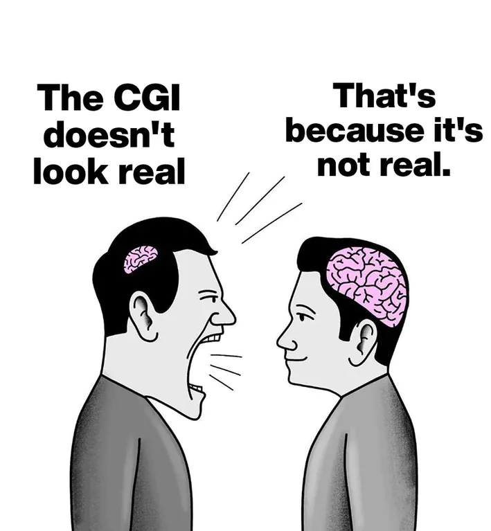 Small Brain Yelling at Big Brain Meme: The CGI doesn't look real