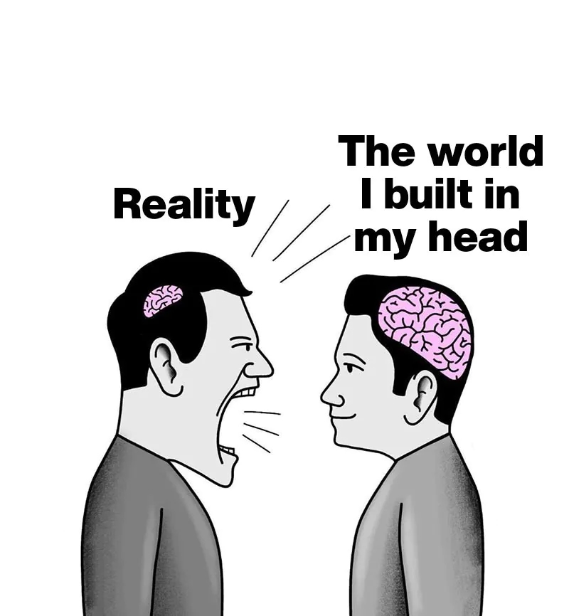 Small Brain Yelling at Big Brain Meme: The world I built in my head / Reality