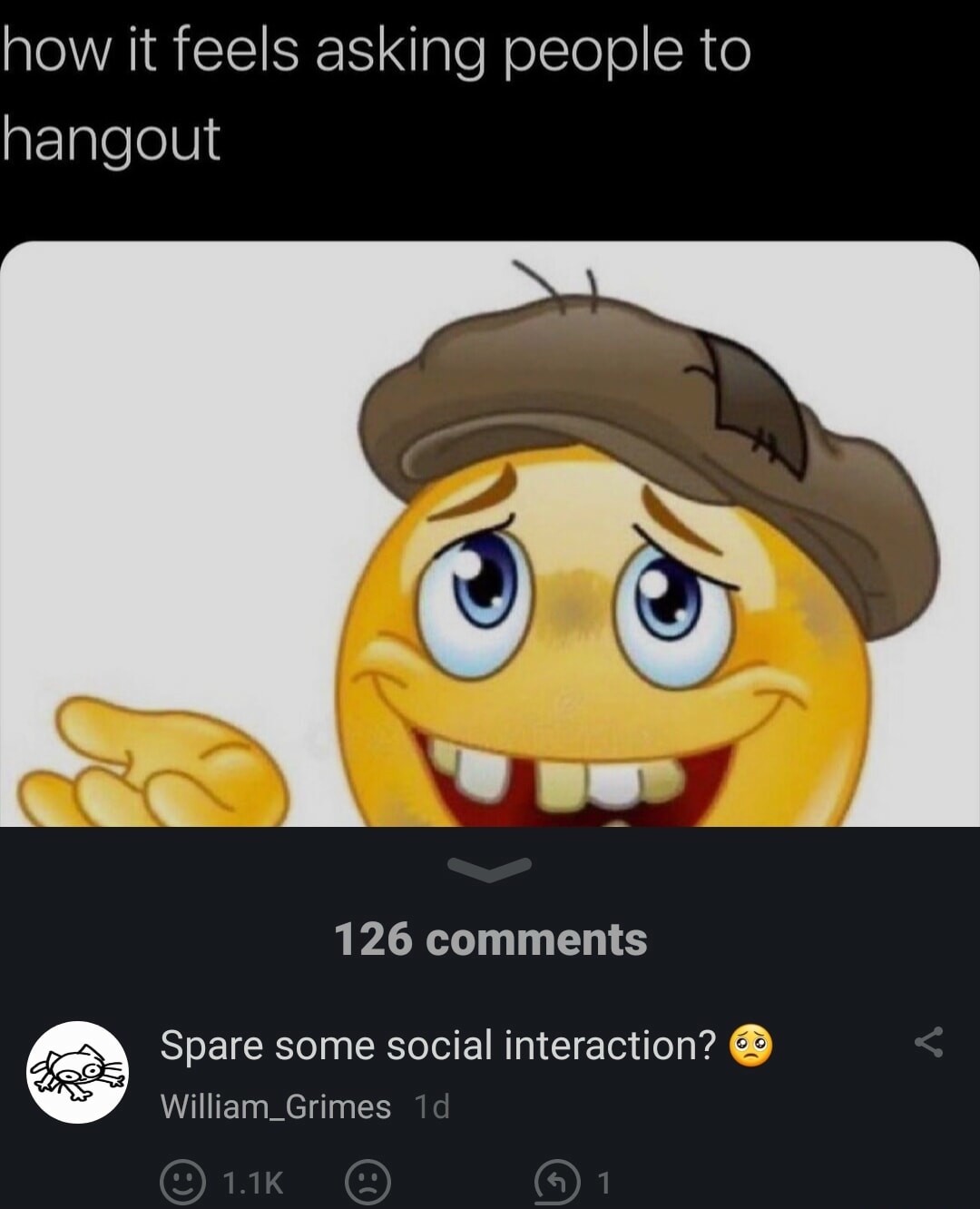 Homeless Emoji Meme: how it feels asking people to hangout / Spare some social interaction? Homeless Emoji Meme: how it feels asking people to hangout / Spare some social interaction?