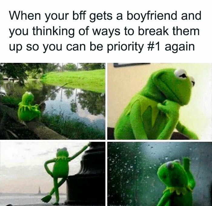 Kermit Waiting Meme: When your bff gets a boyfriend