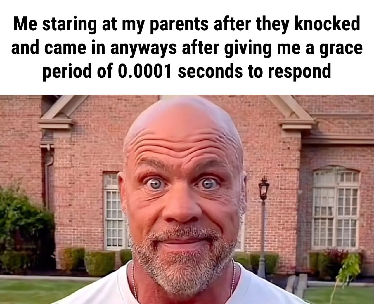 Bald Guy Staring Meme: Me staring at my parents after they knocked