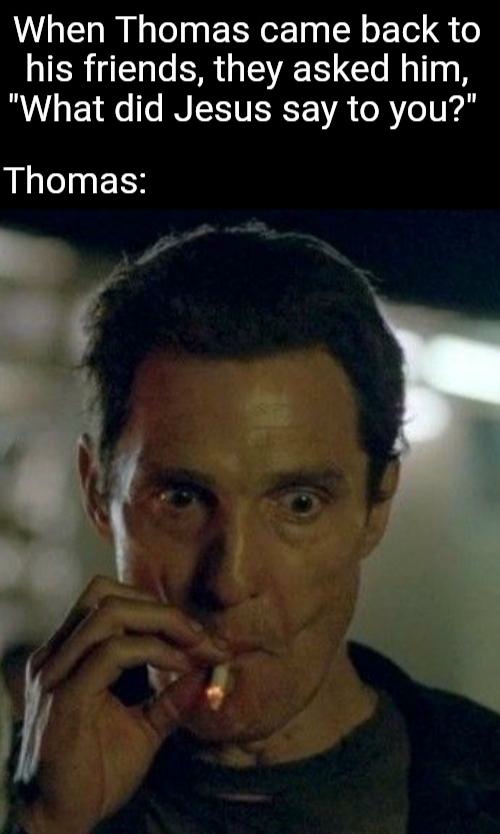 30+ Matthew McConaughey Smoking Meme Perfectly Captured Our Internal Screaming (1)