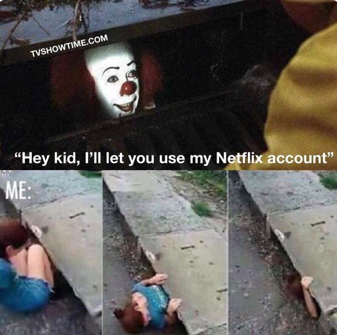 Pennywise Sewer Memes Proving We’d All Dive In For A Single Netflix Password (7)