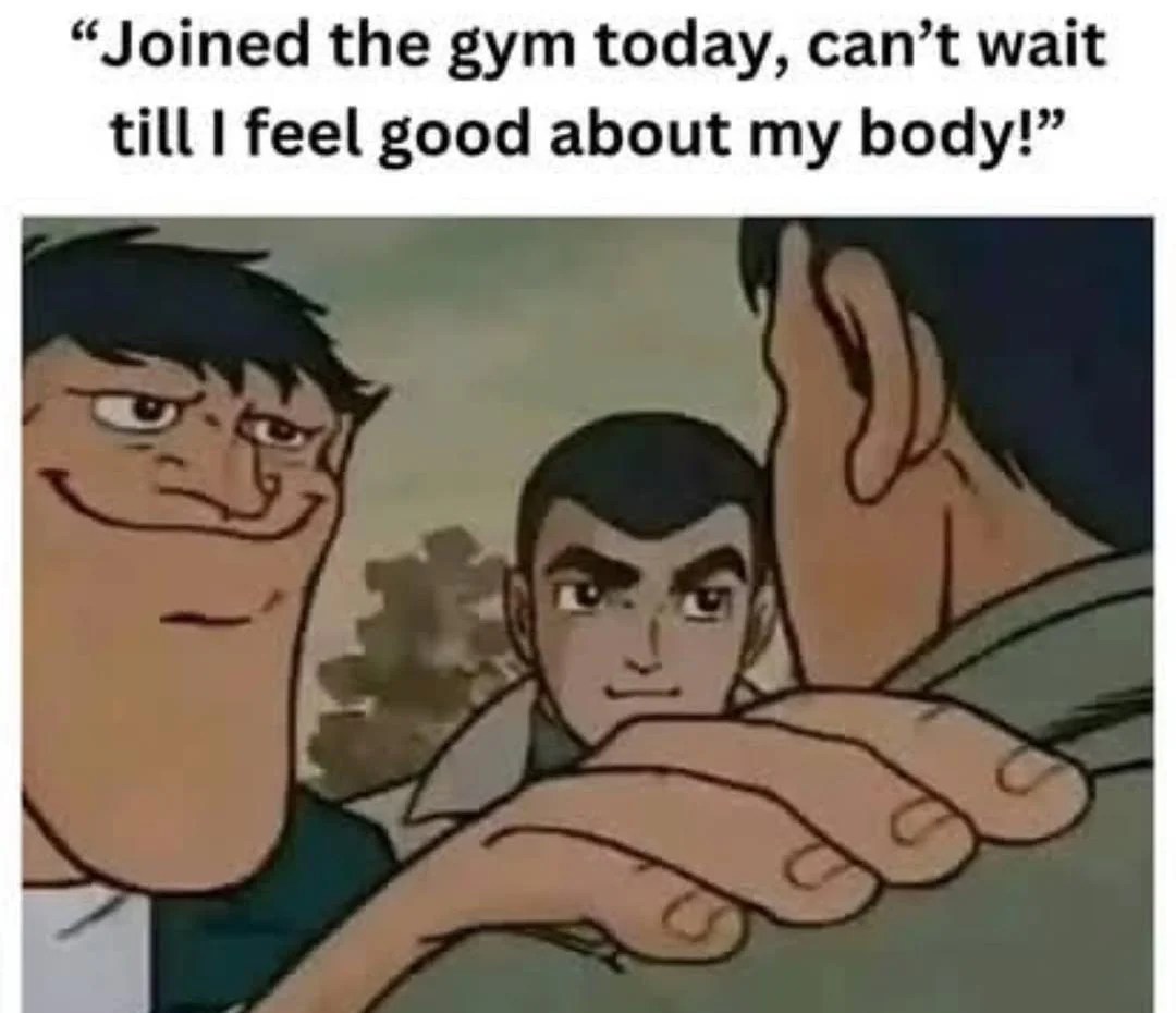 Hand on shoulder meme reacting to new gym members' body positivity goals