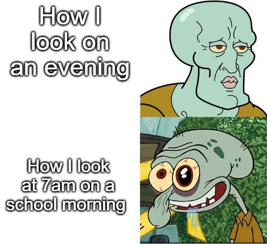 Handsome Squidward: Evening Look vs 7am School Morning Meme