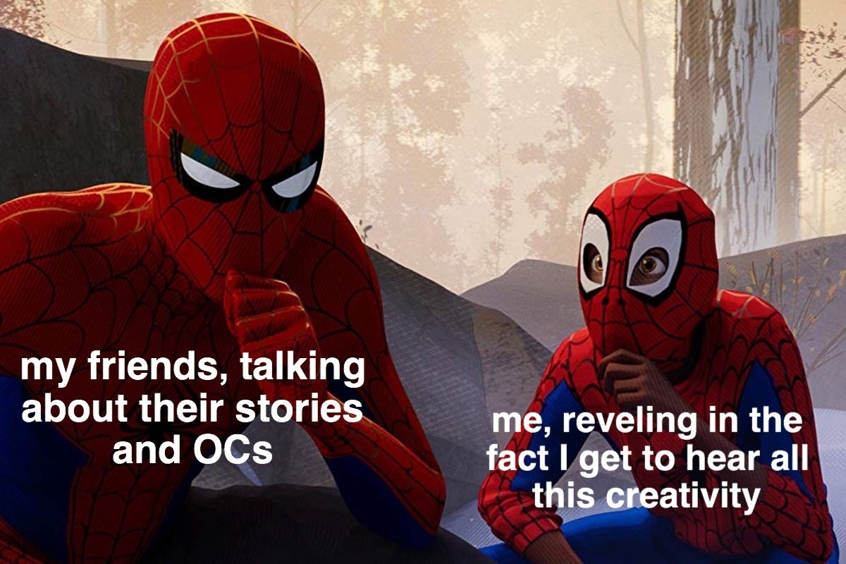 Learning From Spiderman Meme About Listening To Friends Talk About Their Ocs