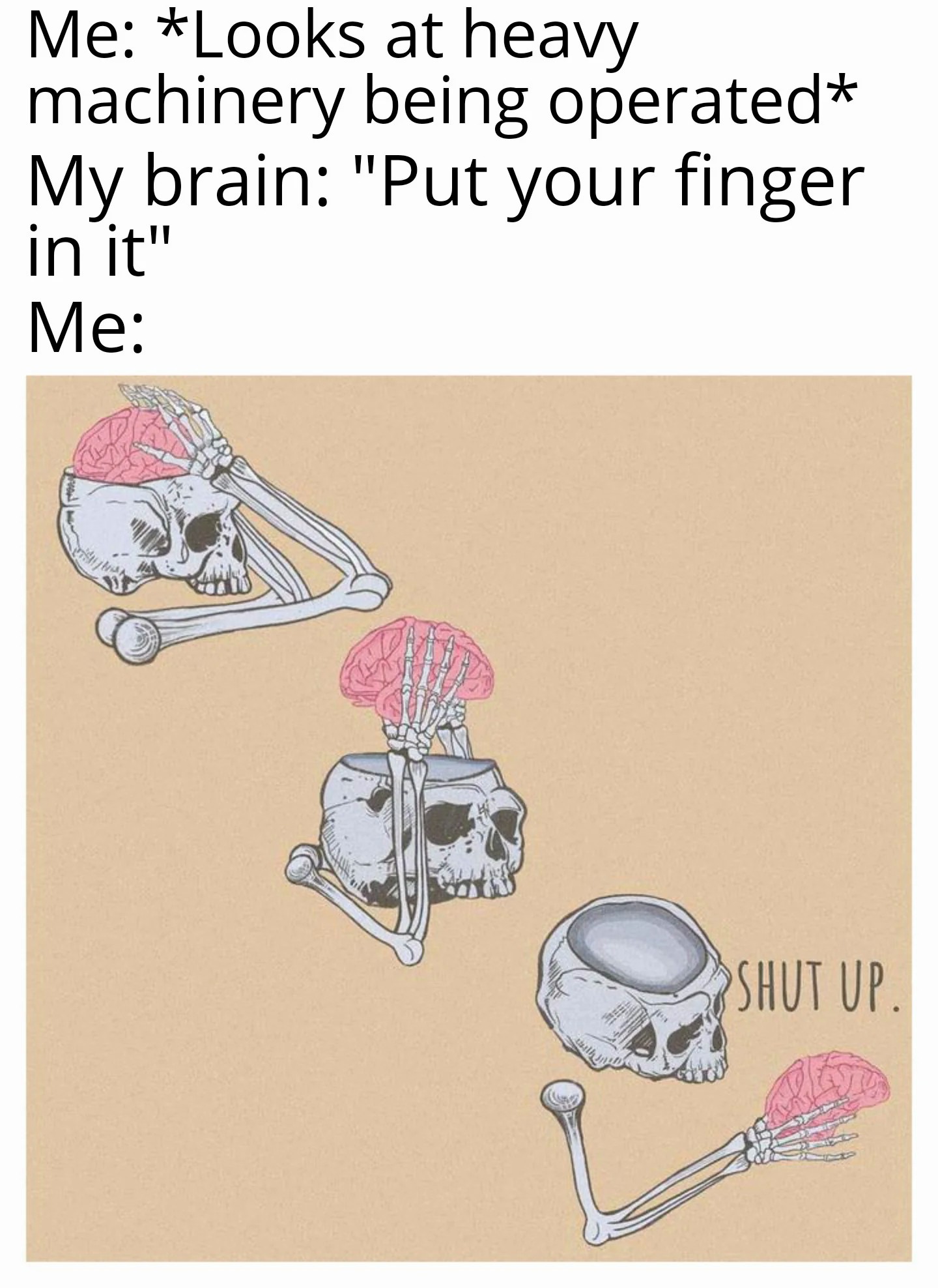 Impulse thought heavy machinery meme